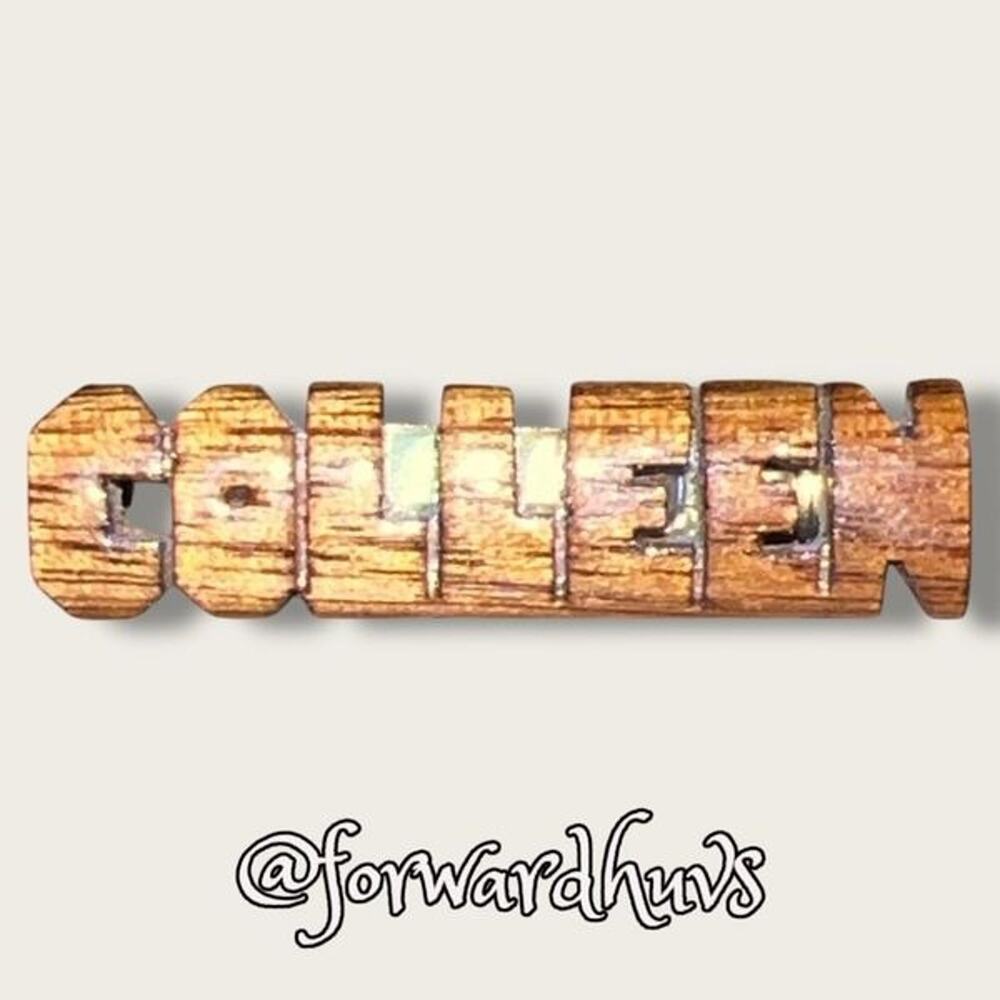 Vintage Wooden Colleen” Pin